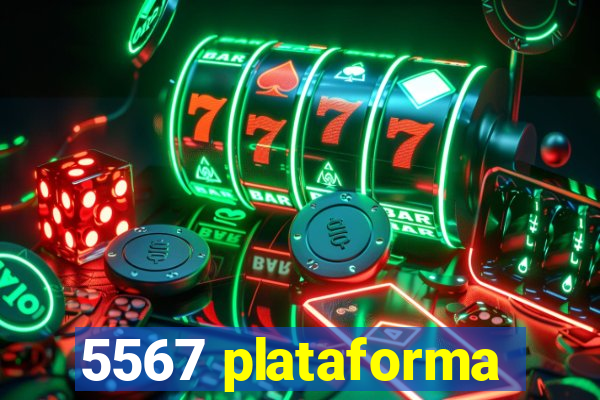 5567 plataforma